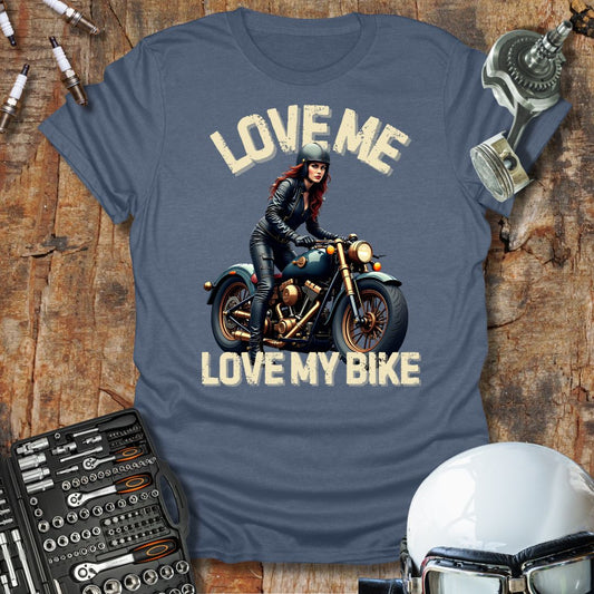 Love Me Love My Bike T-Shirt