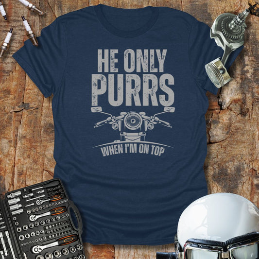 He Only Purrs T-Shirt