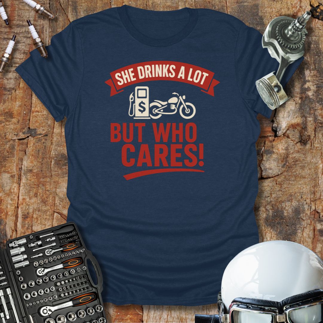She Drinks A Lot T-Shirt