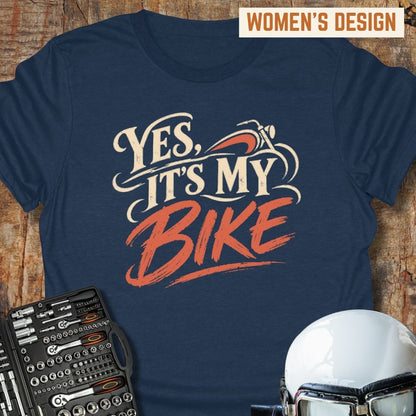 Yes, It's My Bike T-Shirt
