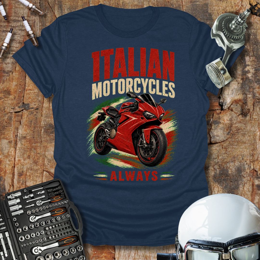 Italian Motorcycles Always T-Shirt
