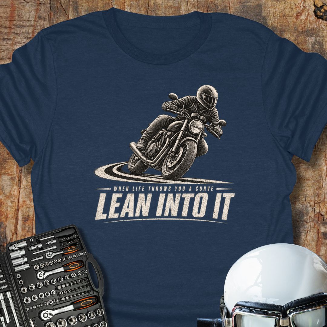 Lean Into It T-Shirt