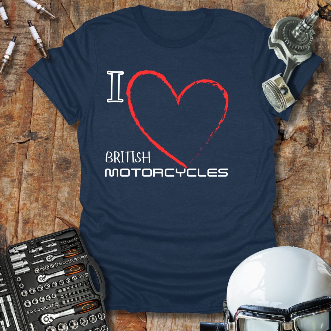 I Love British Motorcycles T-Shirt