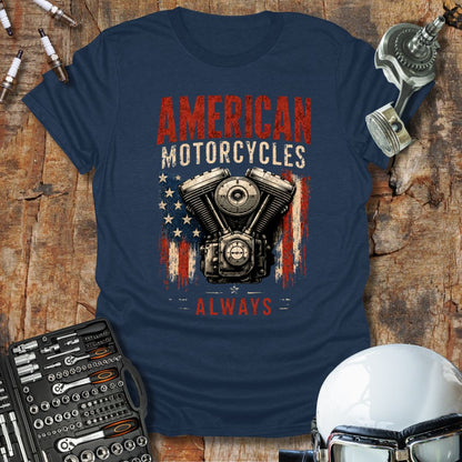 American Motorcycles Always T-Shirt