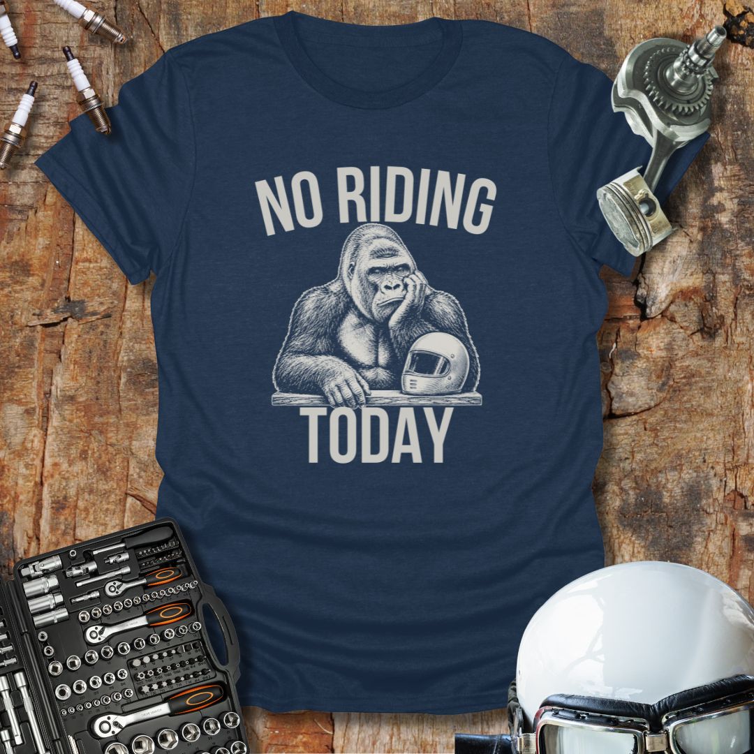 No Riding Today T-Shirt