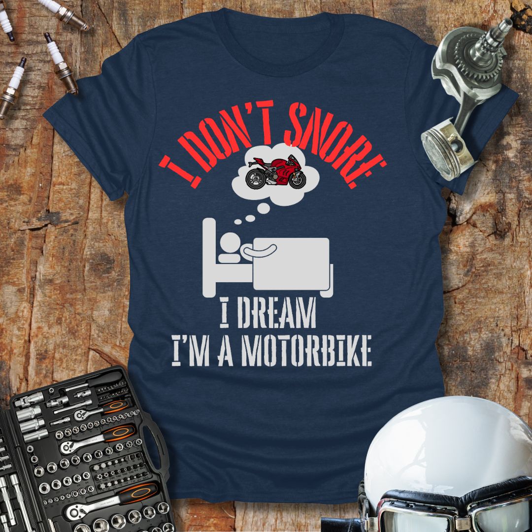 I Don't Snore T-Shirt