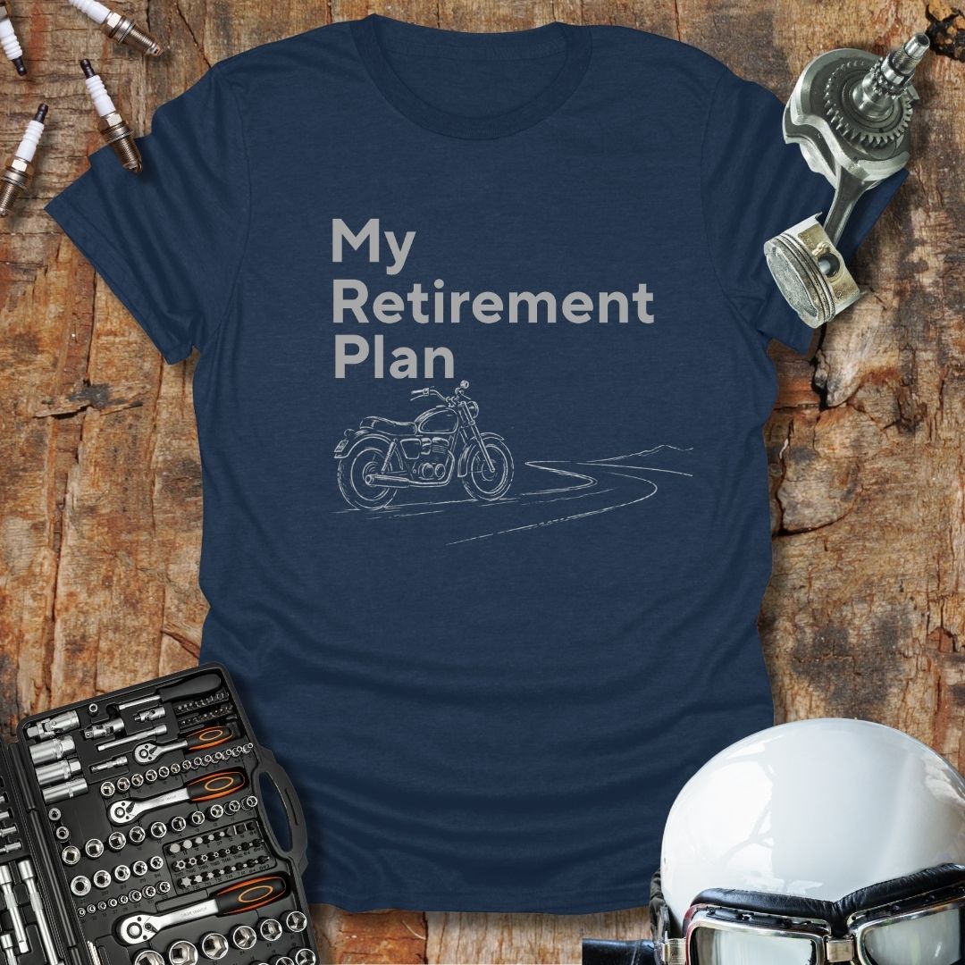 My Retirement Plan T-Shirt