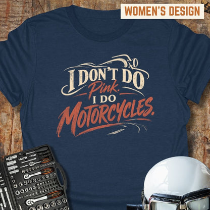 I Do Motorcycles T-Shirt