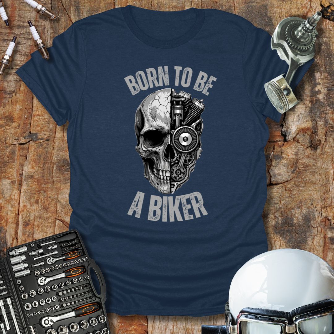 Born to be a Biker T-Shirt