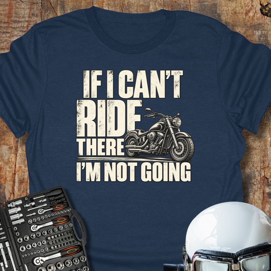 If I Can't (Cruiser) T-Shirt