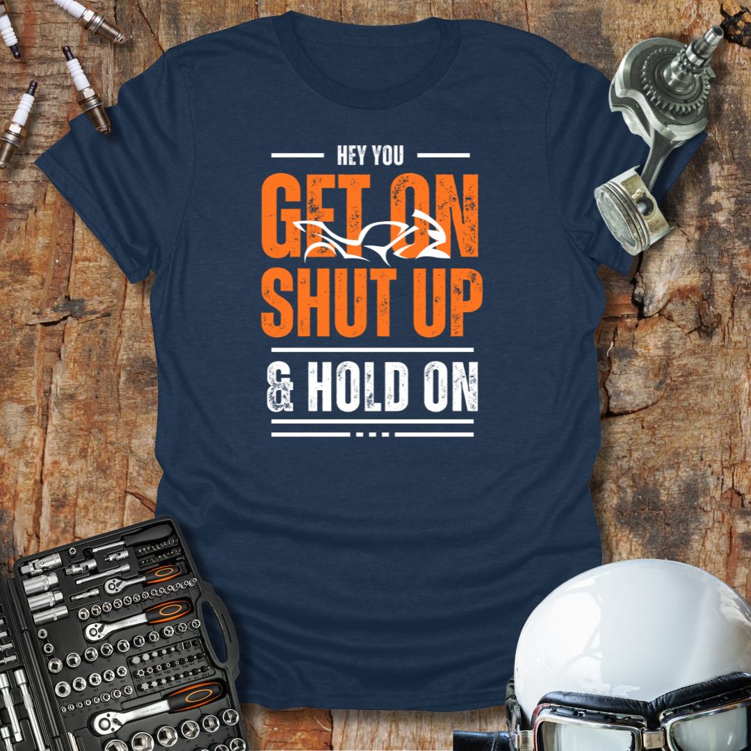 Hey You, Get On T-Shirt
