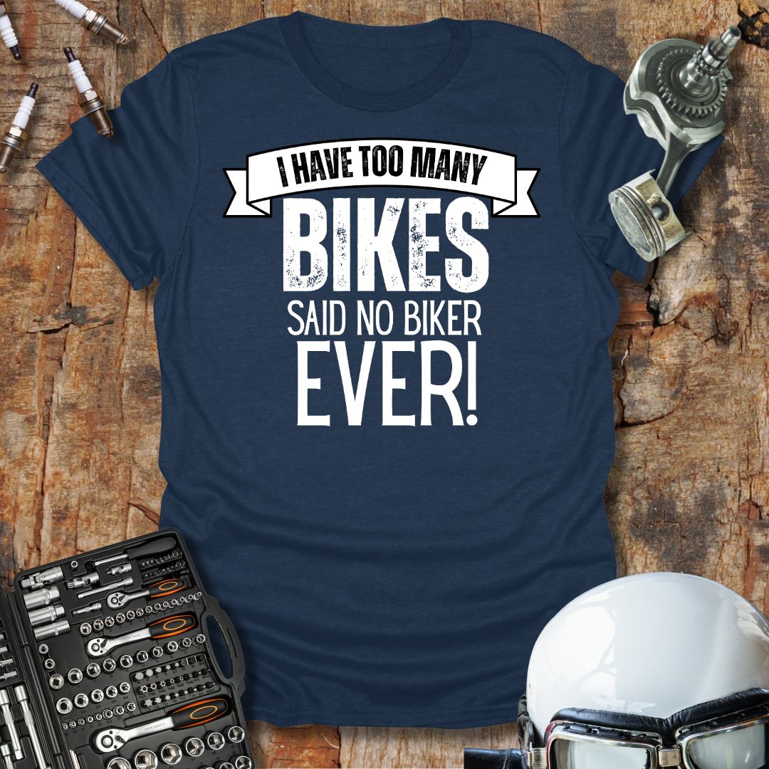 Too Many Bikes T-Shirt