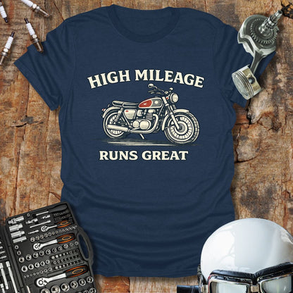 High Mileage, Runs Great T-Shirt