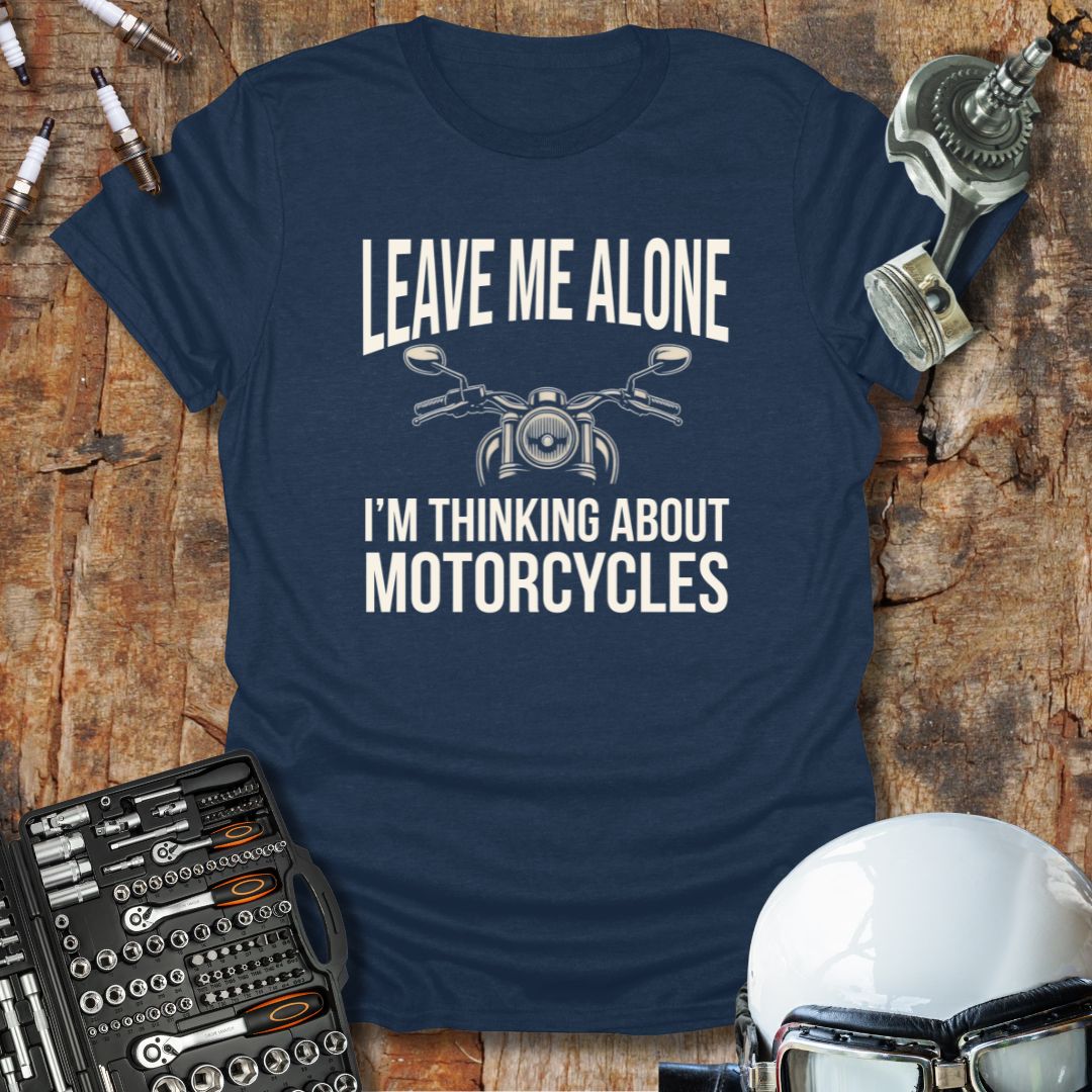 Thinking About Motorcycles T-Shirt