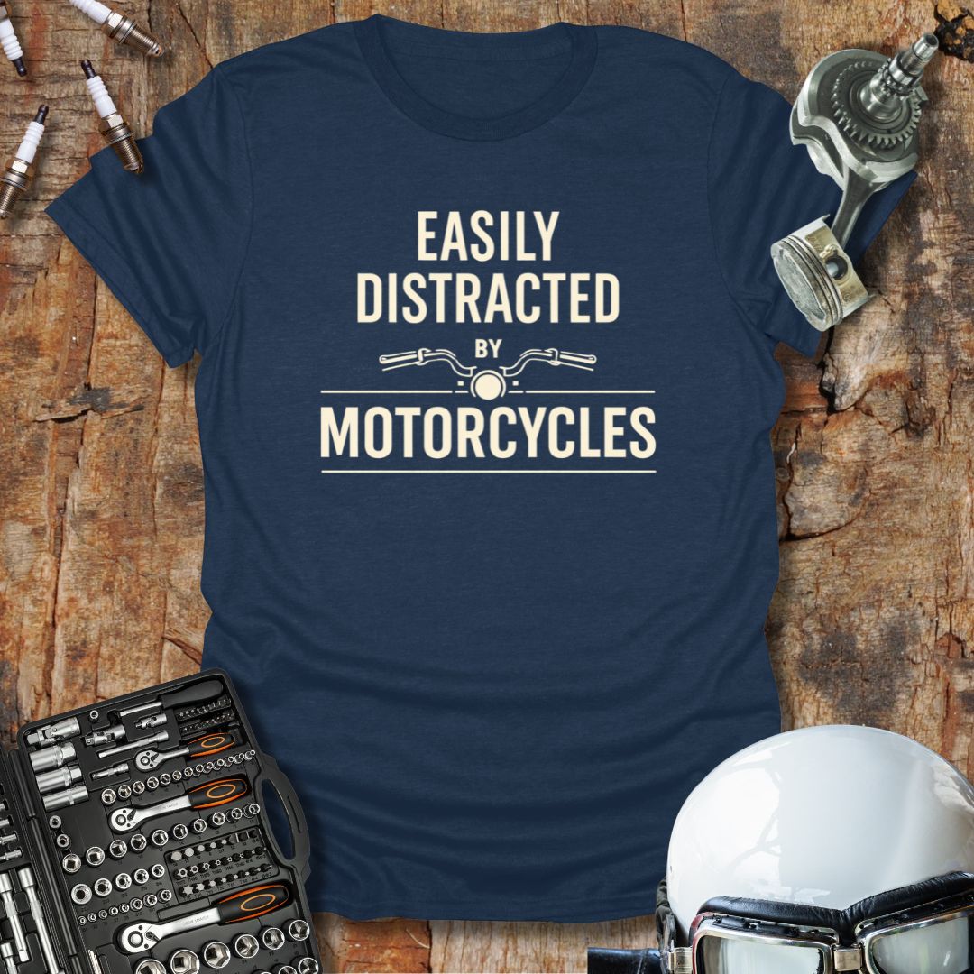 Distracted by Motorcycles T-Shirt