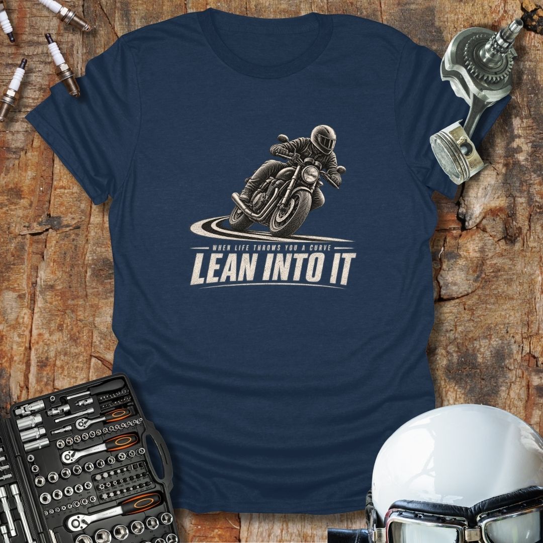 Lean Into It T-Shirt