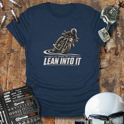 Lean Into It T-Shirt