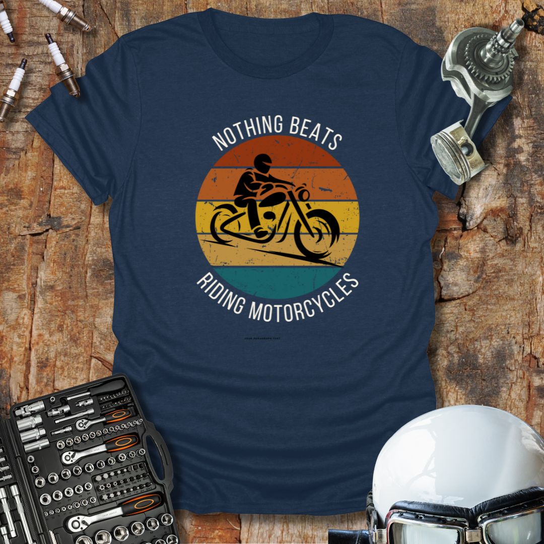 Nothing Beats T-Shirt