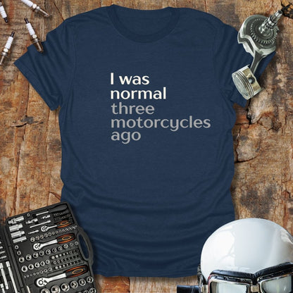 Three Motorcycles Ago T-Shirt