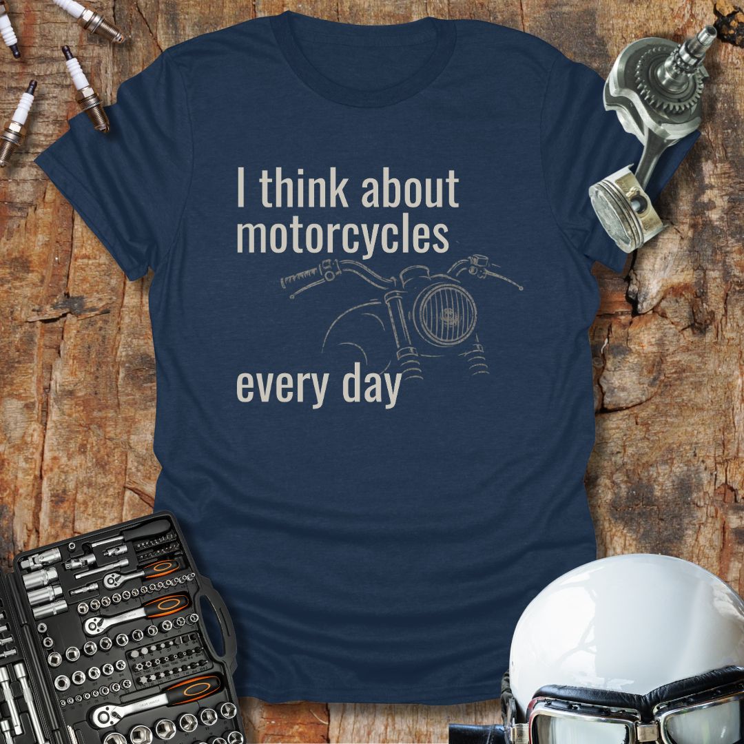 Motorcycles Every Day T-Shirt