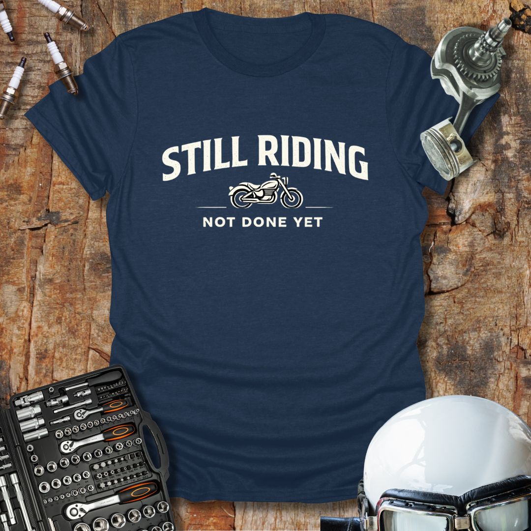 Still Riding T-Shirt