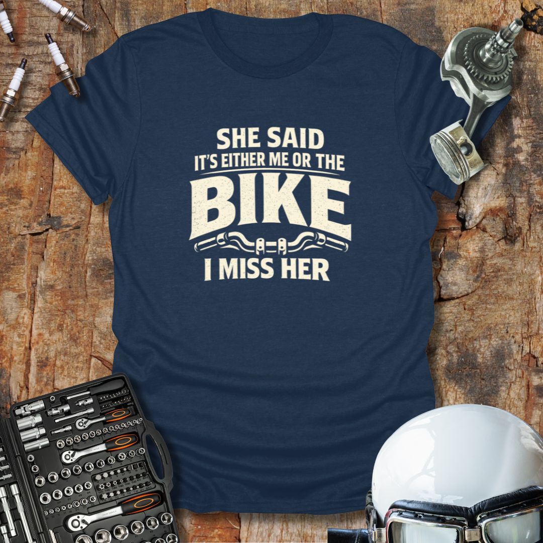 Me Or The Bike T-Shirt
