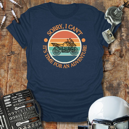 Sorry I Can't T-Shirt