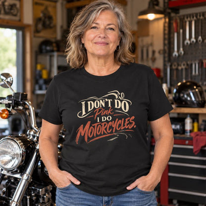 I Do Motorcycles T-Shirt
