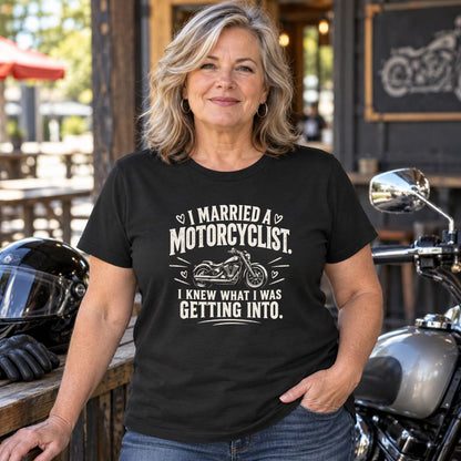 I Married A Motorcyclist T-Shirt