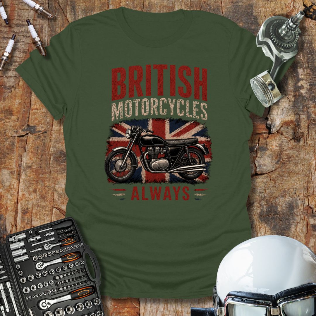 British Motorcycles Always T-Shirt