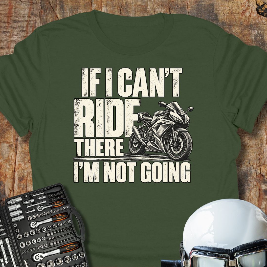 If I Can't (Sportbike) T-Shirt