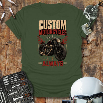 Custom Motorcycles Always T-Shirt