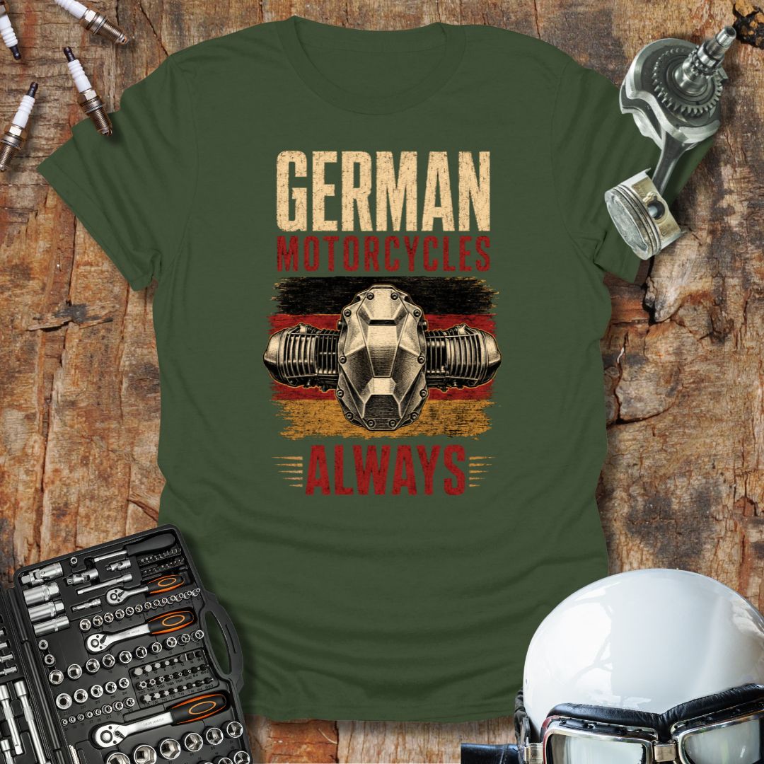 German Motorcycles Always T-Shirt