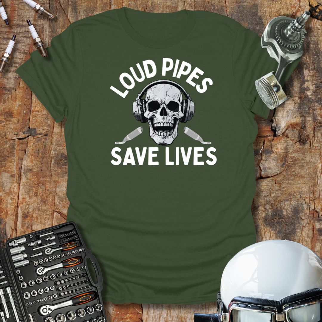 Loud Pipes T-Shirt