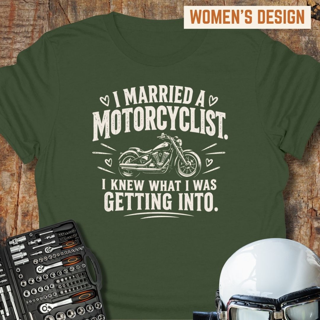 I Married A Motorcyclist T-Shirt