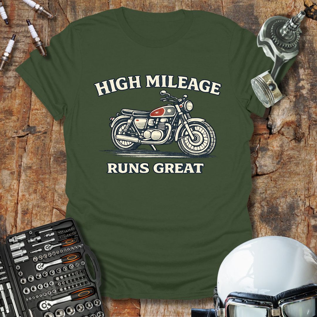 High Mileage, Runs Great T-Shirt