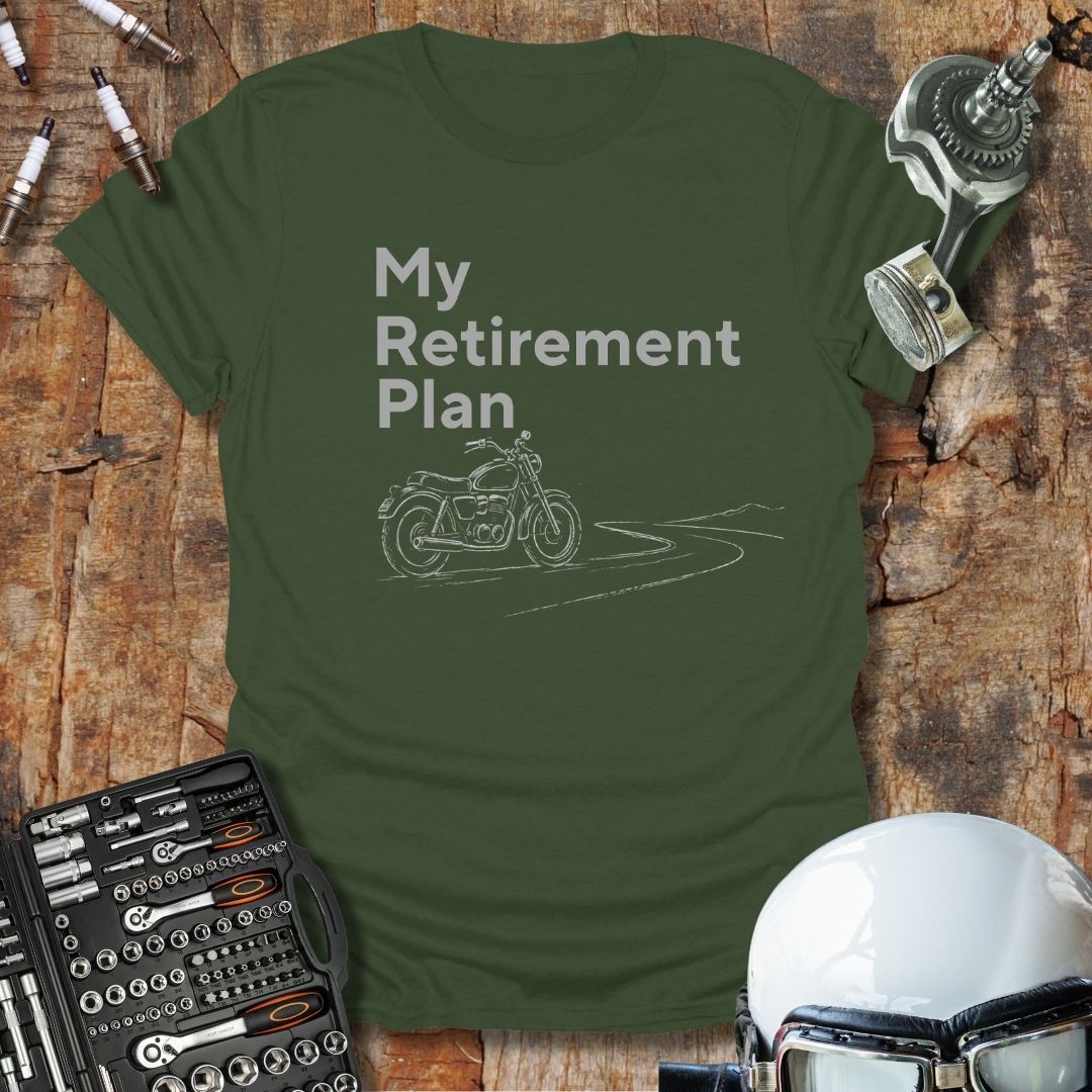 My Retirement Plan T-Shirt