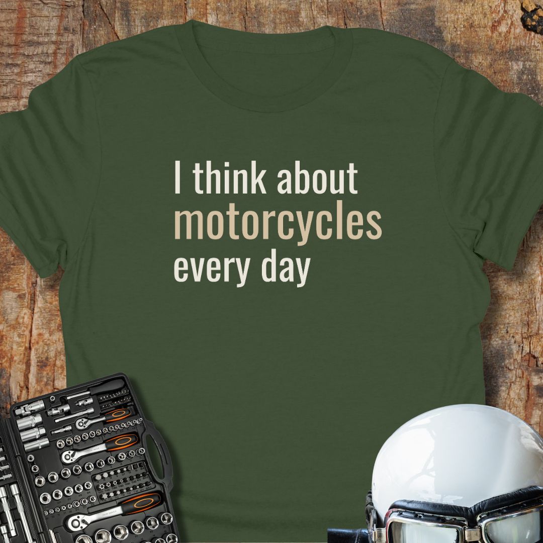 Motorcycles Every Day T-Shirt