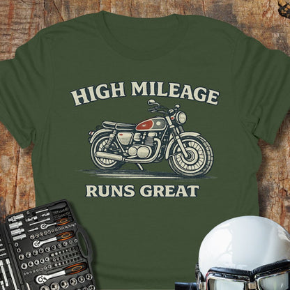 High Mileage, Runs Great T-Shirt