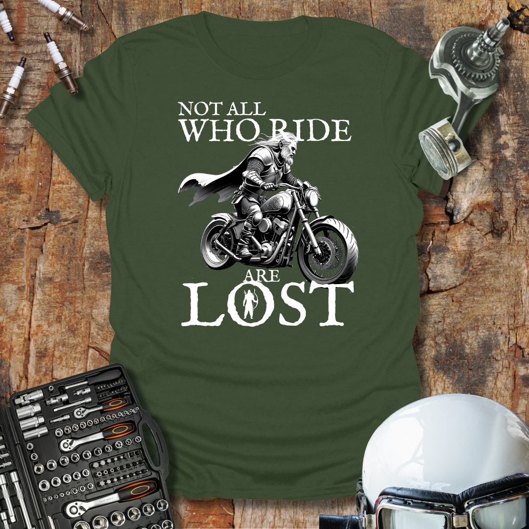 Not All Who Ride Are Lost T-Shirt