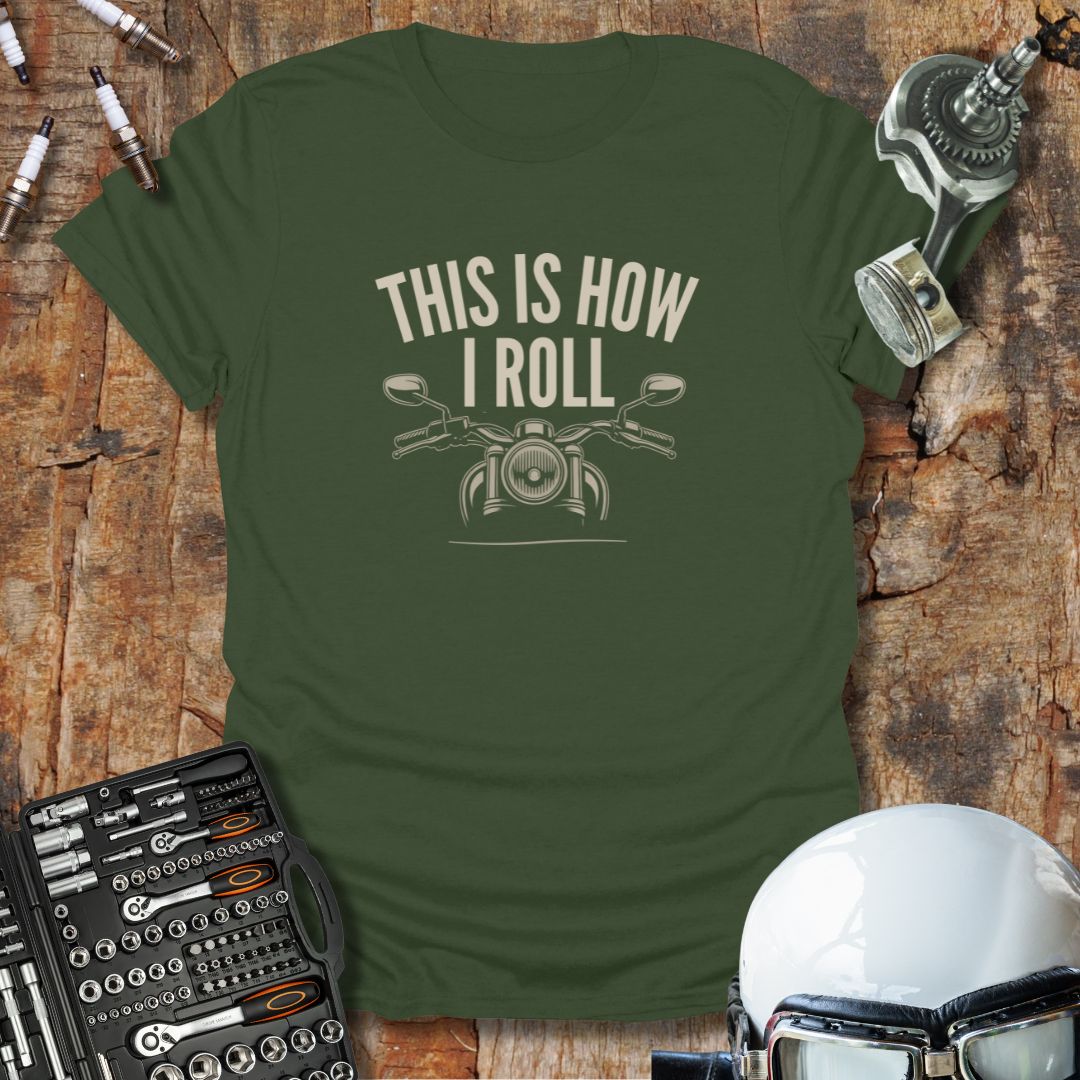 How I Roll T-Shirt