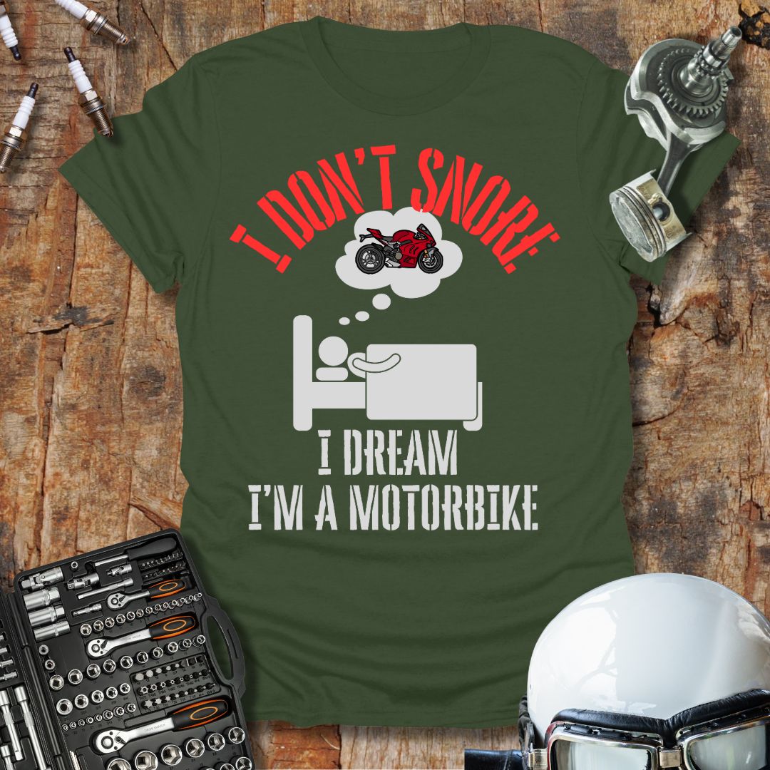 I Don't Snore T-Shirt