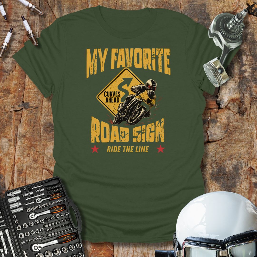 My Favorite Road Sign T-Shirt