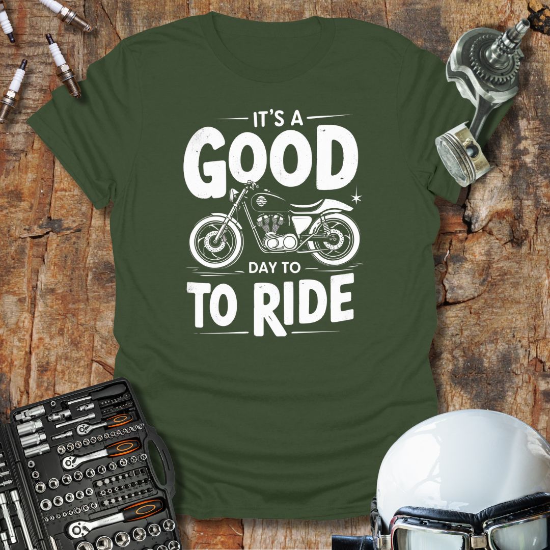 Good Day to Ride T-Shirt