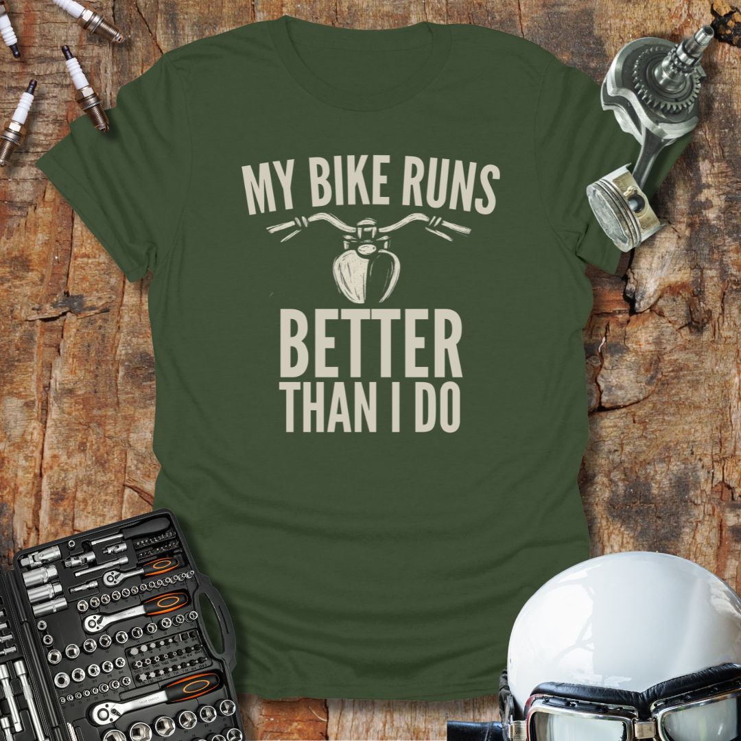 Better Than I Do T-Shirt