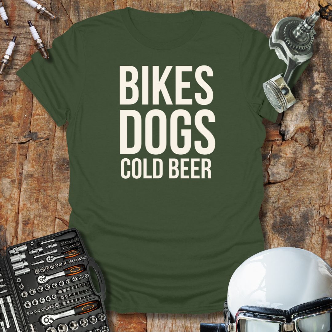 Bikes, Dogs, Cold Beer T-Shirt