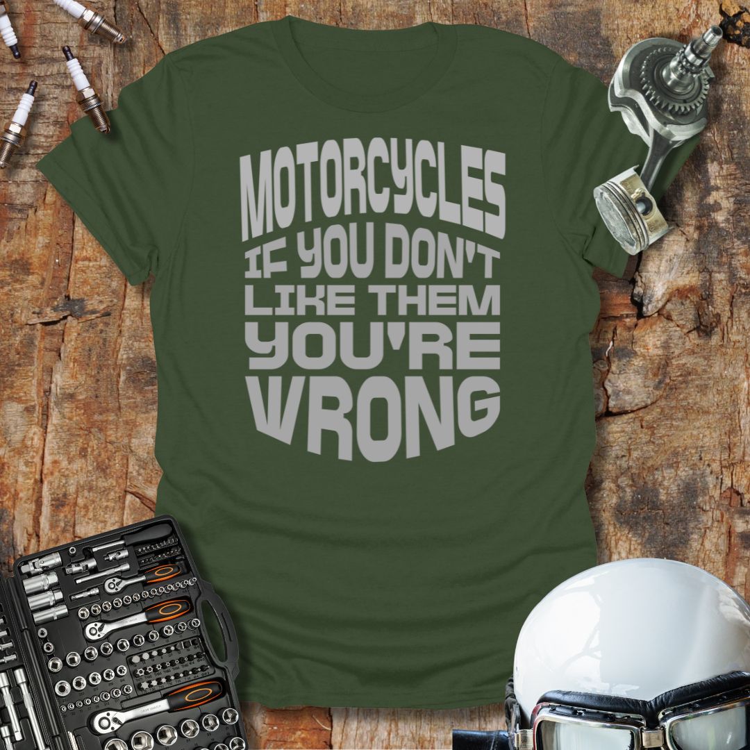 You're Wrong T-Shirt