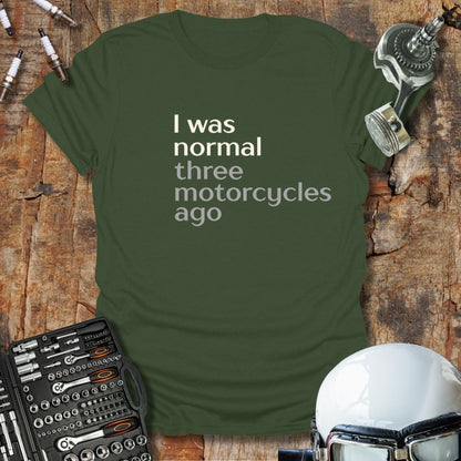 Three Motorcycles Ago T-Shirt