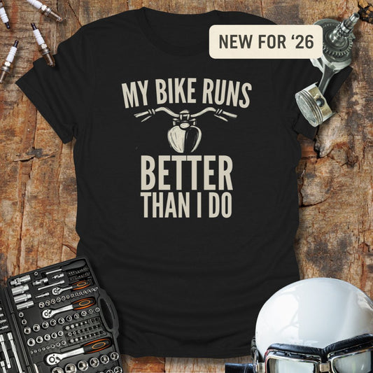 Better Than I Do T-Shirt