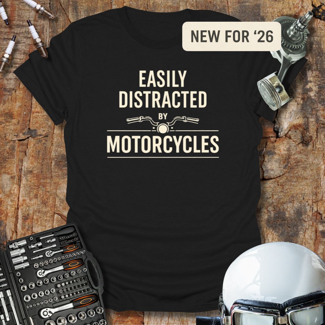 Distracted by Motorcycles T-Shirt